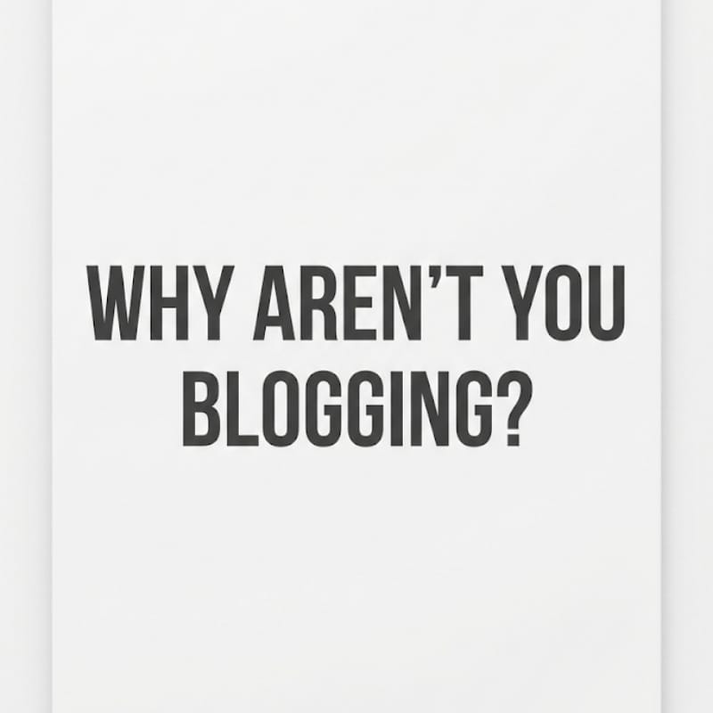 Graphic asking why aren’t you blogging
